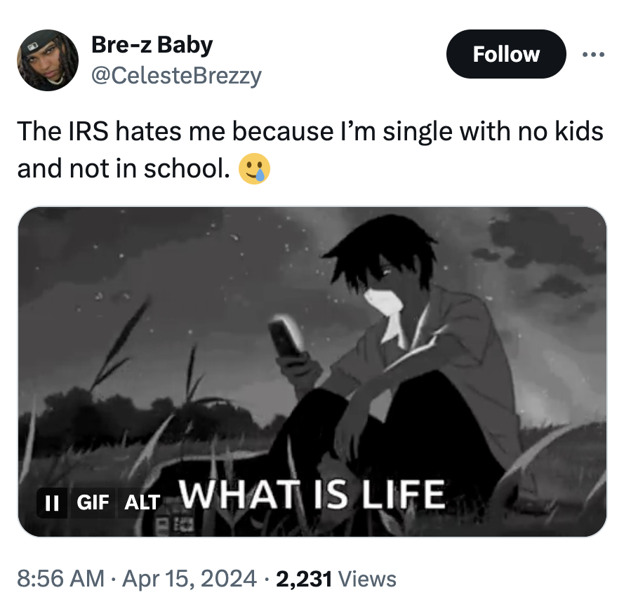 Music - Brez Baby Brezzy The Irs hates me because I'm single with no kids and not in school. Ii Gif Alt What Is Life 2,231 Views